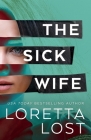 The Sick Wife By Loretta Lost Cover Image