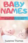 Baby Names: Beautiful Baby Names with Spiritual Meaning for Boys and Girls By Suzanne Thomas Cover Image