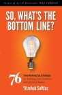 So, What's the Bottom Line?: 76 Proven Marketing Tips & Techniques for Building Your Business and Personal Brand By Yitzchok Saftlas Cover Image