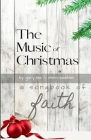 The Music of Christmas: A devotional commentary for Advent & Christmas By Sheri Leonard Webber, Gary L. Webber Cover Image