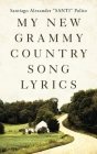 My New Grammy Country Song Lyrics By Santiago Alexander Santi Polito Cover Image