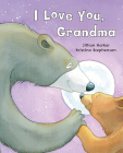 I Love You, Grandma By Parragon Books (Editor), Jillian Harker Cover Image