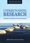 Understanding Research: Becoming a Competent and Critical Consumer By Jeffrey a. Kottler, Laurie Sharp Cover Image