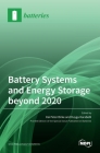 Battery Systems and Energy Storage beyond 2020 By Kai Peter Birke (Editor), Duygu Karabelli (Editor) Cover Image