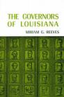 Governors of Louisiana (Pelican Governors Series) By Miriam G. Reeves Cover Image