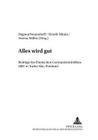 Alles Wird Gut: Beitraege Des Finnischen Germanistentreffens 2001 in Turku/Åbo, Finnland (Finnische Beitraege Zur Germanistik #15) Cover Image