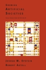 Growing Artificial Societies: Social Science From the Bottom Up (Complex Adaptive Systems) By Joshua M. Epstein, Robert L. Axtell Cover Image