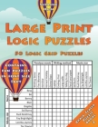 Large Print Logic Puzzles: 50 Logic Grid Puzzles: Contains fun puzzles in font size 16pt By Suzanne High Cover Image
