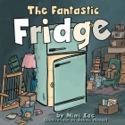The Fantastic Fridge By Mimi Ide, Sakshi Mangal (Illustrator) Cover Image