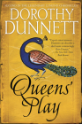 Queens' Play: Book Two in the Legendary Lymond Chronicles By Dorothy Dunnett, Dorothy Dunnett Cover Image