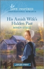 His Amish Wife's Hidden Past: An Uplifting Inspirational Romance By Mindy Steele Cover Image
