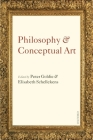 Philosophy and Conceptual Art By Peter Goldie (Editor), Elisabeth Schellekens (Editor) Cover Image