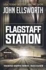 Flagstaff Station: Thaddeus Murfee Legal Thriller Series Book Eleven Cover Image