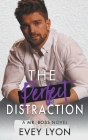 The Perfect Distraction By Evey Lyon Cover Image