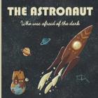 The Astronaut who was afraid of the dark: A story about space, rockets, planets, constellations, dreams, astronauts, brothers, stars, Earth, no plasti By Ecokidos Cover Image
