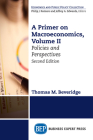 A Primer on Macroeconomics, Second Edition, Volume II: Policies and Perspectives Cover Image
