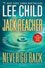 Jack Reacher: Never Go Back: A Jack Reacher Novel By Lee Child Cover Image