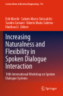 Increasing Naturalness and Flexibility in Spoken Dialogue Interaction: 10th International Workshop on Spoken Dialogue Systems (Lecture Notes in Electrical Engineering #714) Cover Image