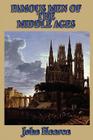 Famous Men of the Middle Ages By John H. Haaren Cover Image