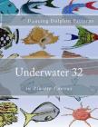 Underwater 32: in Plastic Canvas By Dancing Dolphin Patterns Cover Image
