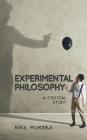 Experimental Philosophy: A Critical Study By Nikil Mukerji Cover Image