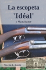 La escopeta Idéal: y Manufrance Cover Image