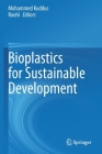 Bioplastics for Sustainable Development By Mohammed Kuddus (Editor), Roohi (Editor) Cover Image