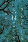 Canopy: Poems By Linda Gregerson Cover Image