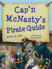 Cap'n McNasty's Pirate Guide By Michael Lewis, Stan Jaskiel (Illustrator) Cover Image