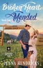 A Broken Heart Mended: A Military Sweet Cowboy Romance in Big Sky Country By Jenna Hendricks Cover Image