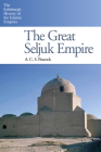 The Great Seljuk Empire (Edinburgh History of the Islamic Empires) By A. C. S. Peacock Cover Image