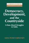 Democracy, Development, and the Countryside: Urban-Rural Struggles in India (Cambridge Studies in Comparative Politics) By Ashutosh Varshney, Peter Lange (Editor), Robert H. Bates (Editor) Cover Image