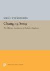 Changing Song: The Marxist Manifestos of Nakano Shigeharu (Princeton Legacy Library #5291) Cover Image
