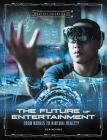 The Future of Entertainment: From Movies to Virtual Reality (What the Future Holds) Cover Image