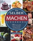 Eis selber machen 2021 By Andrea Glockner Cover Image