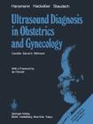 Ultrasound Diagnosis in Obstetrics and Gynecology By T. C. Telger (Translator), M. Hansmann, B. K. Wittmann (Associate Editor) Cover Image