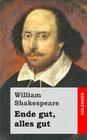 Ende gut, alles gut By William Shakespeare Cover Image
