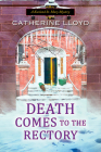 Death Comes to the Rectory (A Kurland St. Mary Mystery #8) By Catherine Lloyd Cover Image