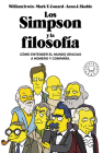 Los Simpson y la filosofía: Cómo entender el mundo gracias a Homero y compañía /  The Simpsons and Philosophy By William Irwin Cover Image