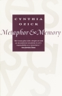 Metaphor & Memory By Cynthia Ozick Cover Image