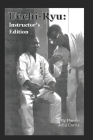 Uechi Ryu: Instructor's Edition By John Manuel Carria Cover Image