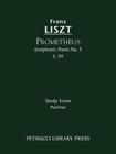Prometheus, S.99: Study score By Franz Liszt, Otto Taubmann, Soren Afshar (Introduction by) Cover Image