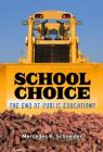 School Choice: The End of Public Education? Cover Image