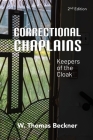 Correctional Chaplains: Keepers of the Cloak By W. Thomas Beckner Cover Image