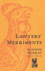 Lawyers' Merriments [1912] By David Murray Cover Image