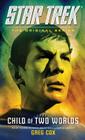 Child of Two Worlds (Star Trek: The Original Series) By Greg Cox Cover Image