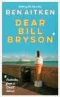 Dear Bill Bryson: Footnotes from a Small Island Cover Image