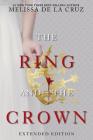 The Ring and the Crown (Extended Edition): The Ring and the Crown, Book 1 By Melissa de la Cruz Cover Image