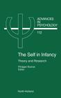 The Self in Infancy, 112: Theory and Research (Advances in Psychology #112) Cover Image