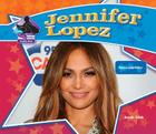 Jennifer Lopez: Famous Entertainer: Famous Entertainer (Big Buddy Biographies) By Sarah Tieck Cover Image
